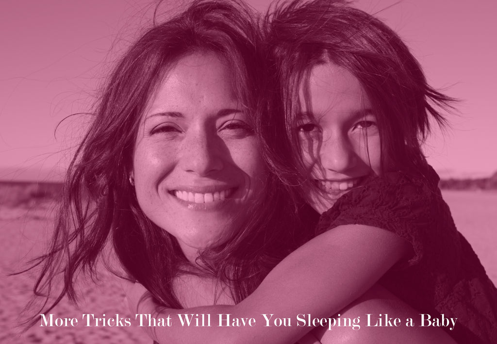 Even More Tricks That Will Have You Sleeping Like  Baby...